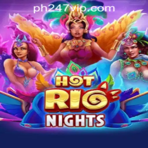 HotRioNights: Dive into the Dazzling World of PH247 Online Games